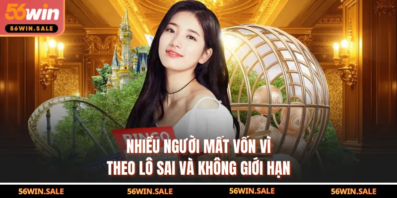 Nhiều người mất vốn vì theo lô sai và không giới hạn 